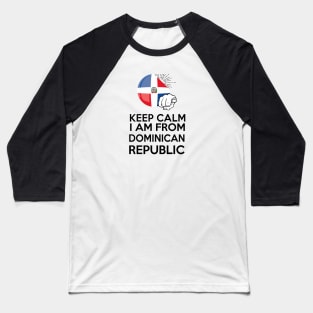 Keep Calm i am from Dominican Republic Baseball T-Shirt